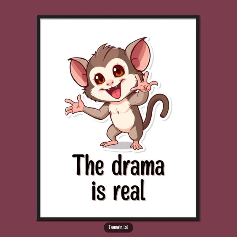 Funny Dramatic Tamarin Poster: Flair-Filled Art, Perfect Wall Decor Funny Gift!