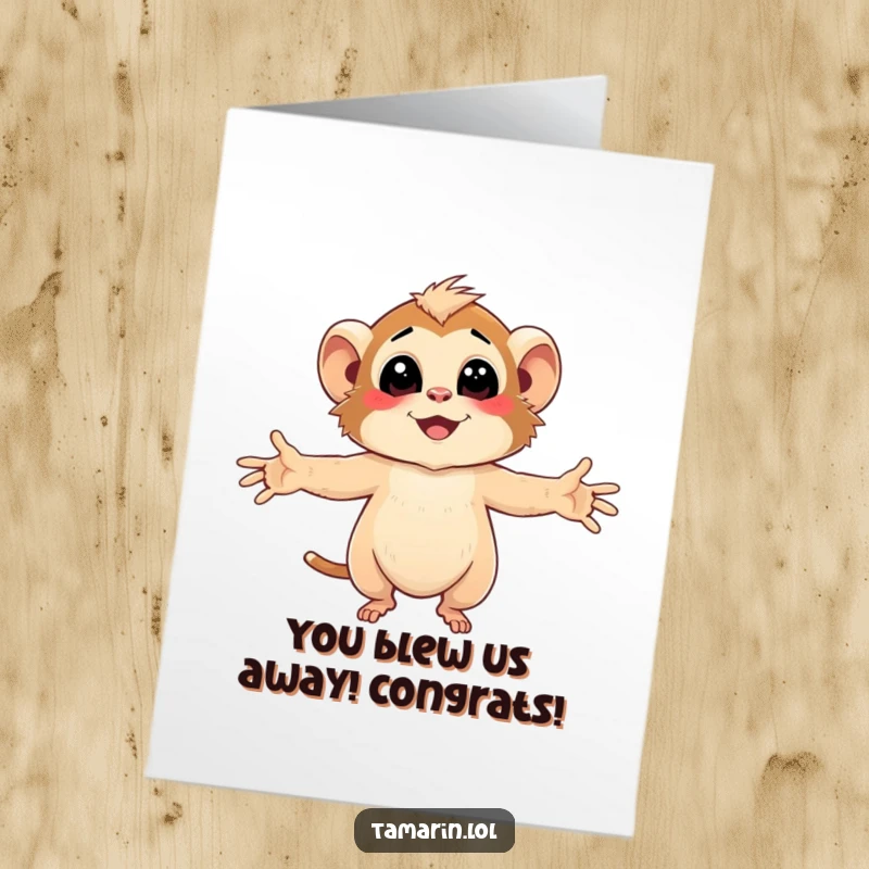 Funny Free Printable Congrats Card: Tamarin character opens arms to a smiling breeze, congratulating success with a light, downloadable touch.